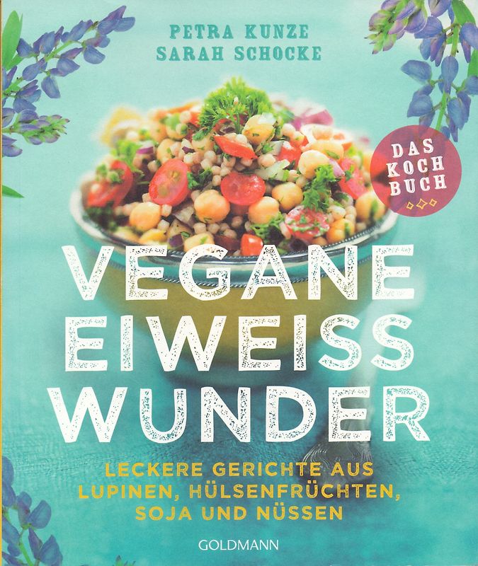 Vegane Eiweißwunder – Das Kochbuch