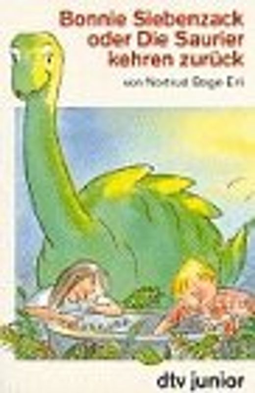 Bonnie Siebenzack oder Die Saurier kehren zurück