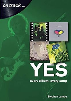 Yes: Every Album, Every Song (On Track)