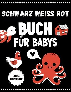 Schwarz-Weiß-Rot Buch für Babys: Kontrastbuch speziell für Neugeborene konzipiert I kontrastreiche Bilder, die die frühkindliche Entwicklung und die ... I Montessori-Methode I Kontrastkarten