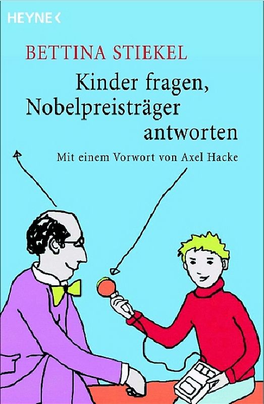 Kinder fragen, Nobelpreisträger antworten