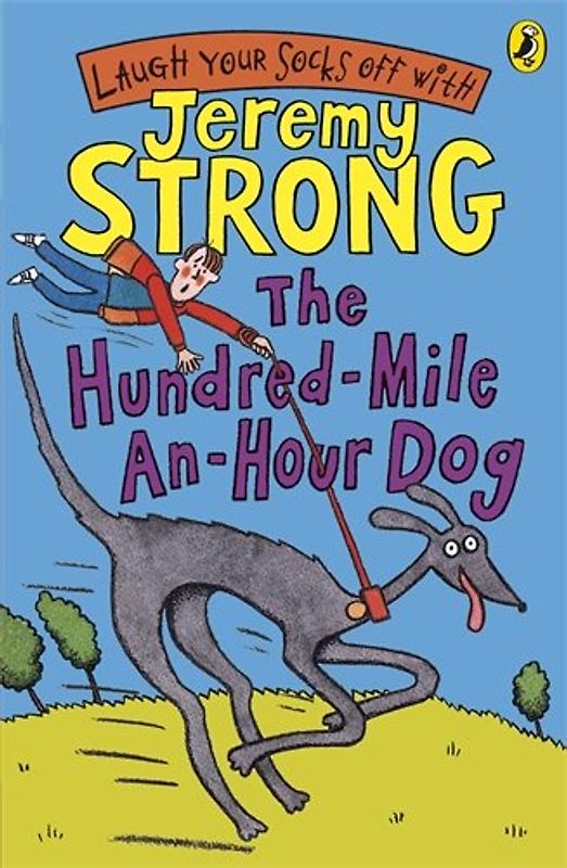 The Hundred-Mile-an-Hour Dog - Strong, Jeremy