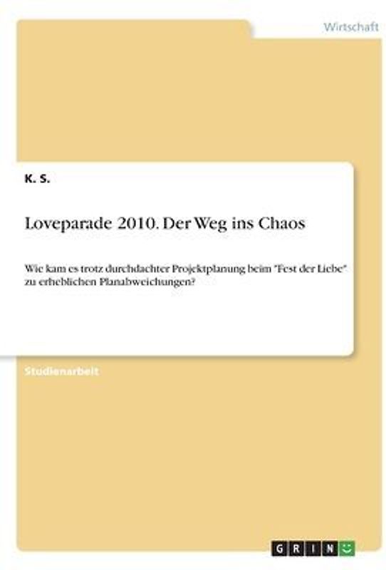 Loveparade 2010. Der Weg ins Chaos