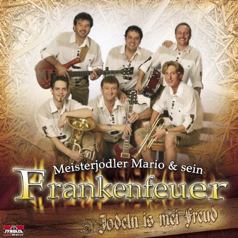 Meisterjodler Mario & Sein Frankenfeuer - Jodeln Is Mei Freud'