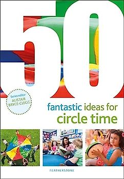 50 Fantastic Ideas for Circle Time