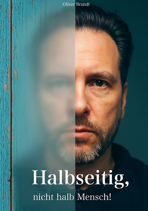 Halbseitig, nicht halb Mensch!