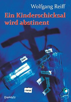 Ein Kinderschicksal wird abstinent – Mein Lebenswille wird erwachsen