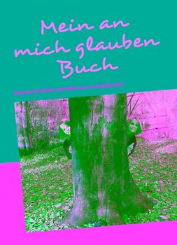 Mein an mich glauben Buch