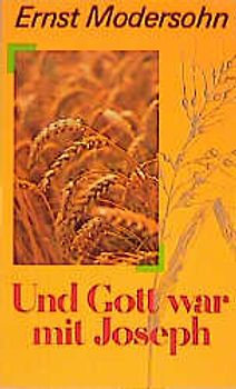 Und Gott war mit Josef