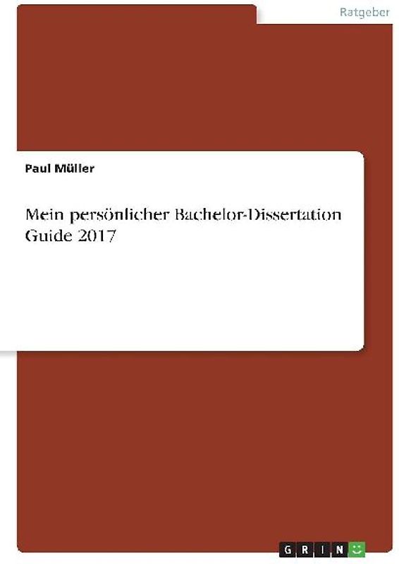 Mein persönlicher Bachelor-Dissertation Guide 2017