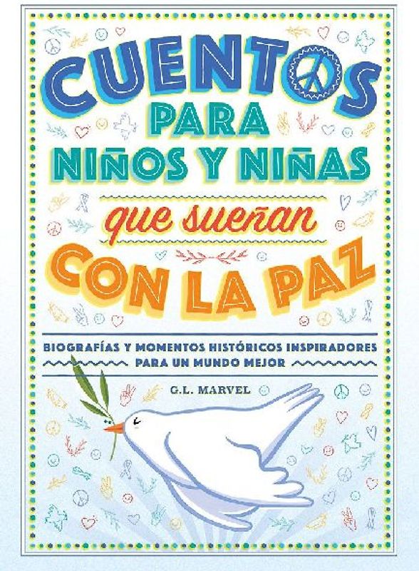 Cuentos Para Niños Y Niñas Que Sueñan Con La Paz