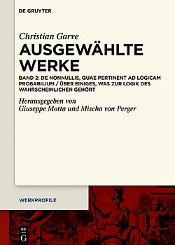 De nonnullis, quae pertinent ad Logicam probabilium / Über einiges, was zur Logik des Wahrscheinlichen gehört
