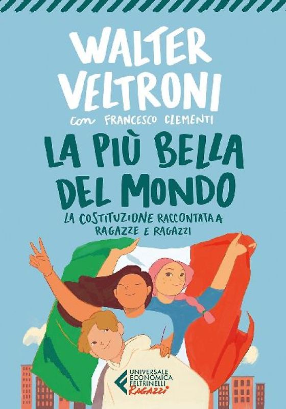 La più bella del mondo. La Costituzione raccontata a ragazze e ragazzi