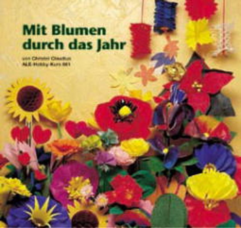 Mit Blumen durch das Jahr
