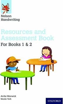 Nelson Handwriting: Year 1-2/Primary 2-3: Resources and Assessment Book for Books 1 and 2