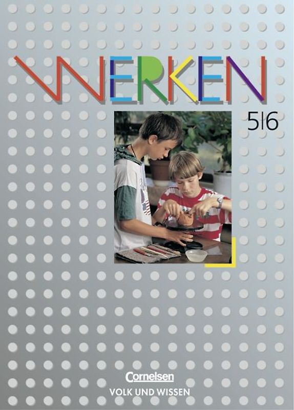Werken / 5./6. Schuljahr - Schülerbuch