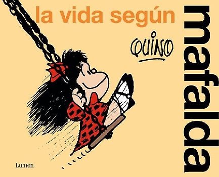 La Vida Según Mafalda / Life According to Mafalda