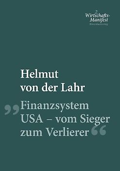 Finanzsystem USA - vom Sieger zum Verlierer