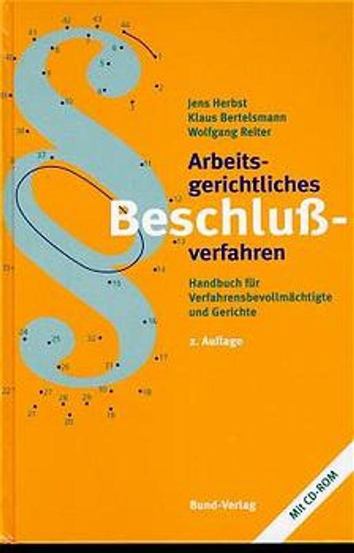 Arbeitsgerichtliches Beschlussverfahren. Handbuch für Verfahrensbevollmächtigte