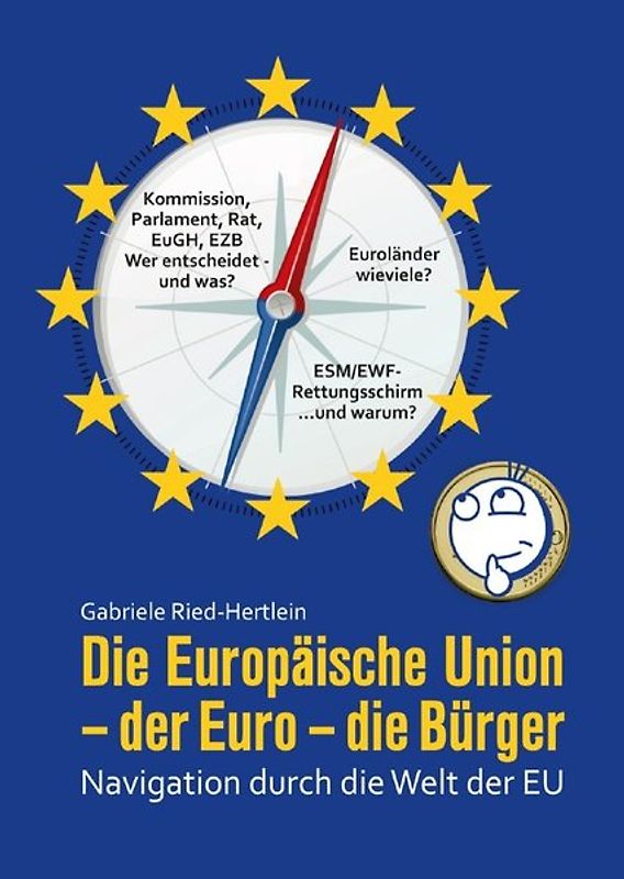Die Europäische Union - der Euro - die Bürger