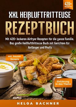 XXL Heißluftfritteuse Rezeptbuch