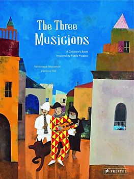 The Three Musicians: A Children's Book Inspired by Pablo Picasso (Children's Books Inspired by Famous Artworks)