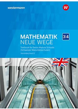 Mathematik Neue Wege SII Englischsprachige Ausgabe für die Schweiz (Immersion)