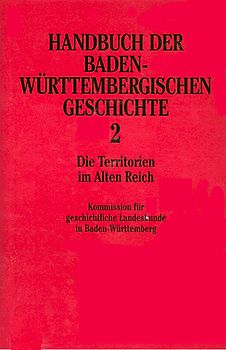 Handbuch der Baden-Württembergischen Geschichte (Handbuch der Baden-Württembergischen Geschichte, Bd. 2)