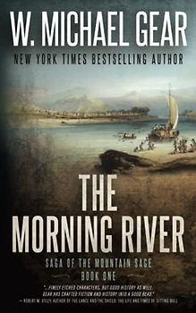 The Morning River: Saga of the Mountain Sage, Book One: A Classic Historical Western Series