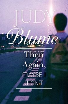 Then Again, Maybe I Won't