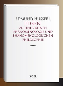 Ideen zu einer reinen Phänomenologie und phänomenologischen Philosophie