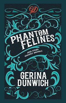 Phantom Felines and Other Ghostly Animals
