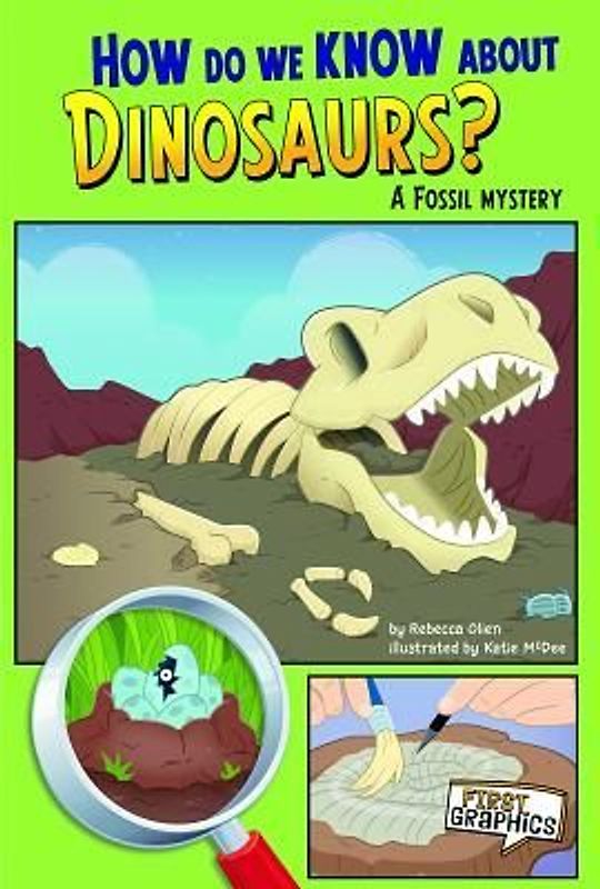 How Do We Know about Dinosaurs?
