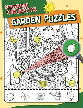 Garden Puzzles Hidden Objects: Discover the Delightful Secrets of the Garden, Find Object Activity Book, 30 Enchanting Images for All Ages,Perfect for Any Occasion, Birthday Gifts, and Anxiety Relief