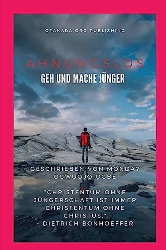Ahnungslos Geh und mache Jünger