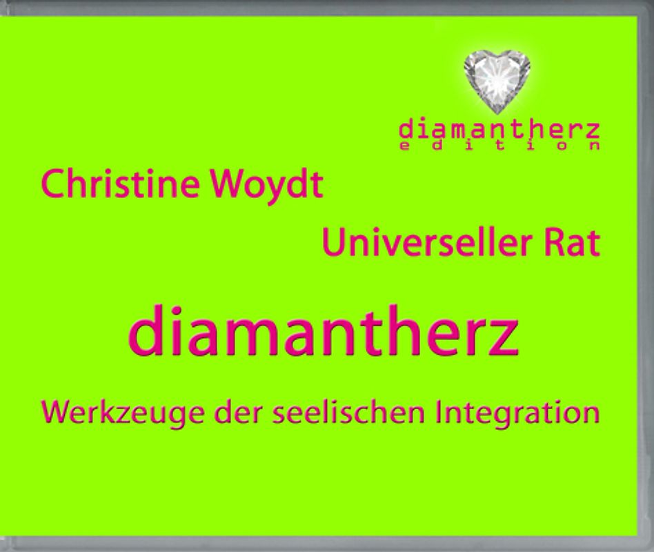 Diamantherz - Werkzeuge der seelischen Integration