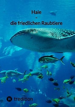 Haie - die friedlichen Raubtiere