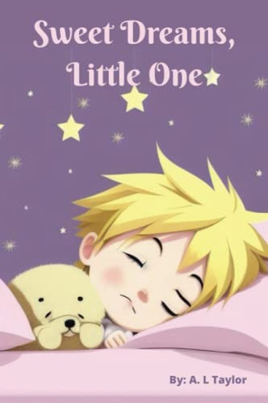Sweet Dreams, Little One: A Rhyming Bedtime Story