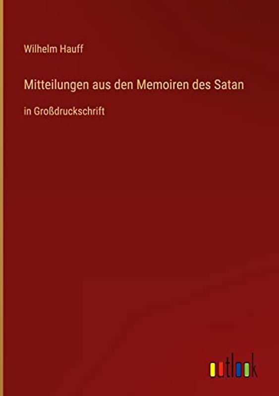Mitteilungen aus den Memoiren des Satan: in Großdruckschrift