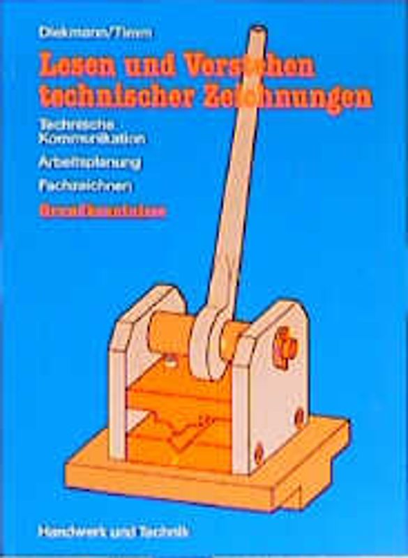 Lesen und Verstehen technischer Zeichnungen. Technische Kommunikation,...