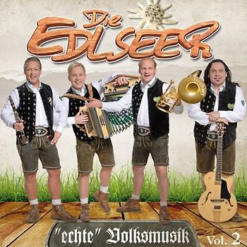 Edlseer,die - Echte Volksmusik - Vol. 2