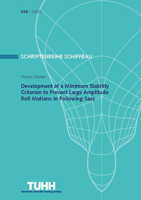 Development of a Minimum Stability Criterion to Prevent Large Amplitude Roll Motions in Following Seas