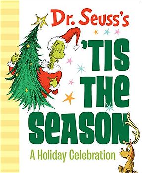 Dr. Seuss's 'Tis the Season: A Holiday Celebration (Dr. Seuss's Gift Books)