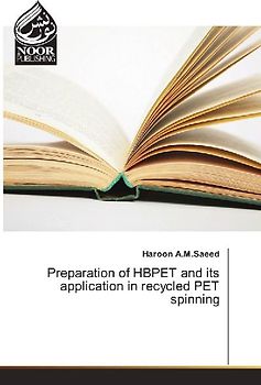 Preparation of HBPET and its application in recycled PET spinning