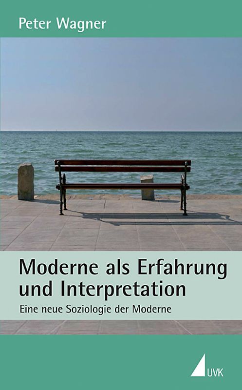 Moderne als Erfahrung und Interpretation