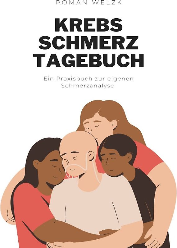 Krebs Schmerztagebuch: Tagebuch, Schmerzprotokoll für akute chronische Schmerzen zum ausfüllen, ankreuzen.