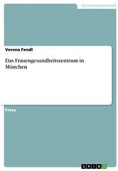 Das Frauengesundheitszentrum in München