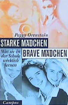 Starke Mädchen - brave Mädchen. Was sie in der Schule wirklich lernen