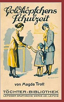 Goldköpfchens Schulzeit