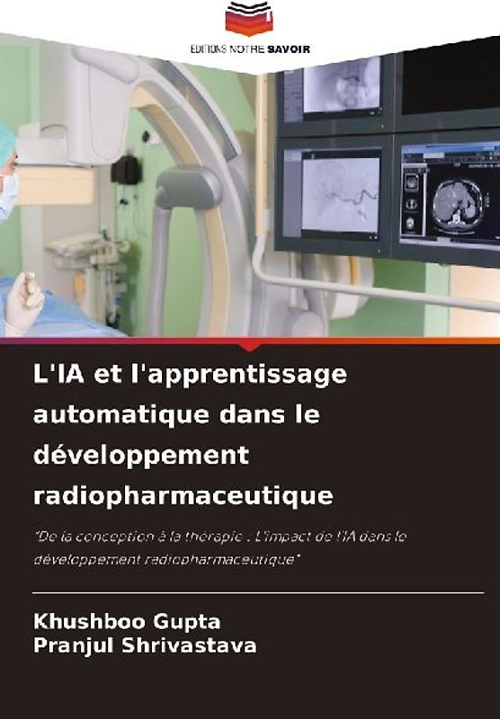 L'IA et l'apprentissage automatique dans le développement radiopharmaceutique